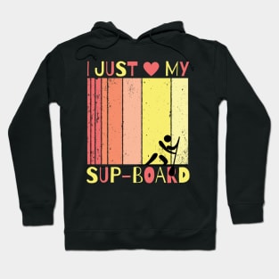 Stand Up Paddling, I Love My Sup Board, Sup Paddling Hoodie